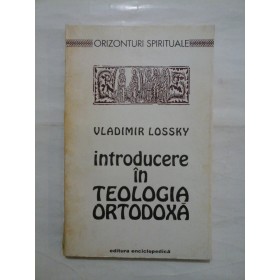 Introducere in TEOLOGIA  ORTODOXA    -  VLADIMIR  LOSSKY
